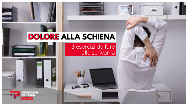 Scopri di più sull'articolo Dolore alla schiena? Esercizi da fare alla scrivania!